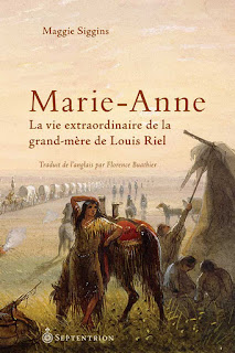Marie-Anne, La vie extraordinaire de la grand-mère de Louis Riel