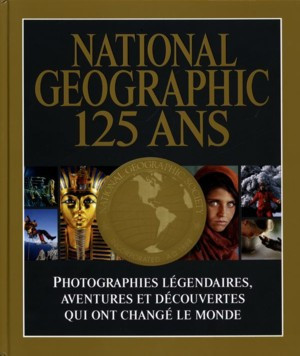 National Geographic 125 ans
