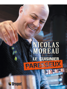 Nicolas Moreau, le cuisinier paresseux
