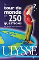 jeu Ulysse Tour du monde en 250 questions